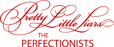 Pretty Little Liars: The Perfectionists